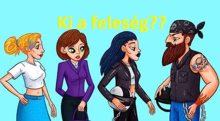 Ott rejtőzik egy árulkodó jel, amiből tudni lehet a választ: a három nő közül melyik a férfi felesége?